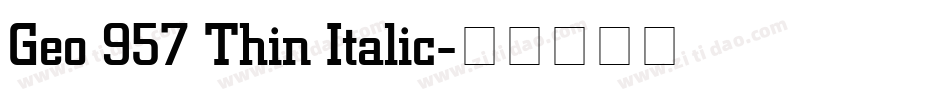Geo 957 Thin Italic字体转换